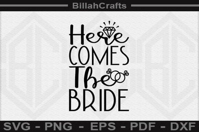 Here Comes The Bride SVG File SVG BillahCrafts 