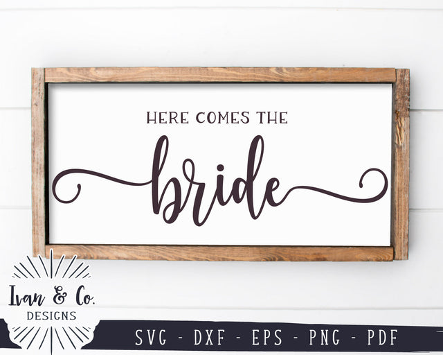Here Comes the Bride SVG Files | Wedding Svg | Wedding Sign Svg | Bride Svg | Commercial Use | Digital Cut Files (1270092915) SVG Ivan & Co. Designs 