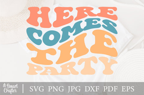 Here Comes the Party Svg, Bridal Party Svg, Bachelorette Party, Wedding Party Svg, Bridesmaid Svg, Bride Squad Svg, Cricut, Png, Pdf, Dxf SVG Fauz 