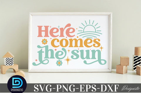 Here comes the sun, Baby SVG SVG DESIGNISTIC 
