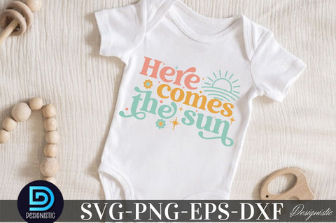 Here comes the sun, Baby SVG SVG DESIGNISTIC 