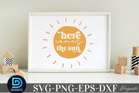 Here comes the sun, Baby SVG SVG DESIGNISTIC 