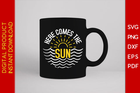 Here Comes The Sun Summer Vacation SVG PNG PDF Cut File SVG Creativedesigntee 