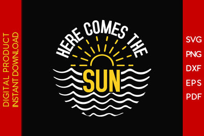 Here Comes The Sun Summer Vacation SVG PNG PDF Cut File SVG Creativedesigntee 
