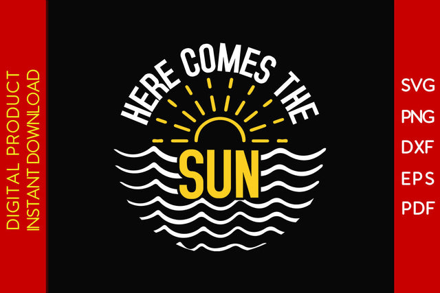 Here Comes The Sun Summer Vacation SVG PNG PDF Cut File SVG Creativedesigntee 