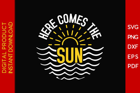 Here Comes The Sun Summer Vacation SVG PNG PDF Cut File SVG Creativedesigntee 