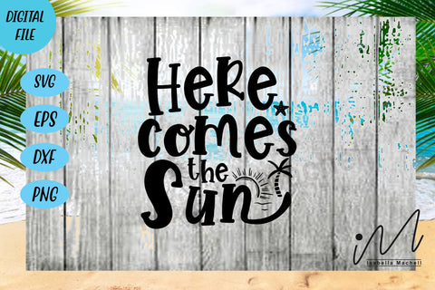Here comes the sun svg, beach svg, summer t shirt svg, hello summer svg,summer cut files SVG Isabella Machell 