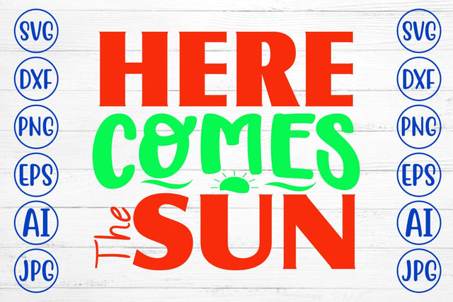 Here Comes The Sun SVG Cut File SVG Syaman 