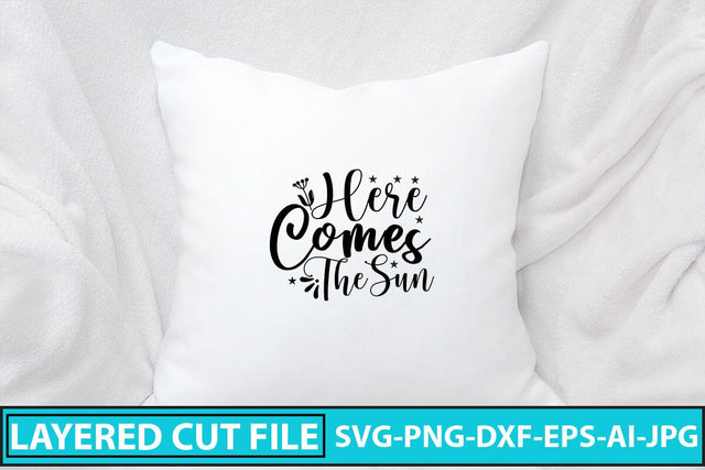 Here Comes The Sun SVG Cut File SVG Syaman 