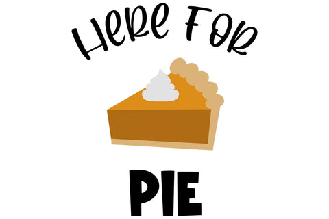 Here For Pie SVG | Thanksgiving SVG SVG B Renee Design 