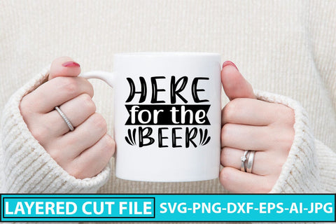 Here For The Beer SVG Cut File SVG Syaman 
