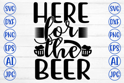 HERE FOR THE BEER SVG Cut File SVG Syaman 
