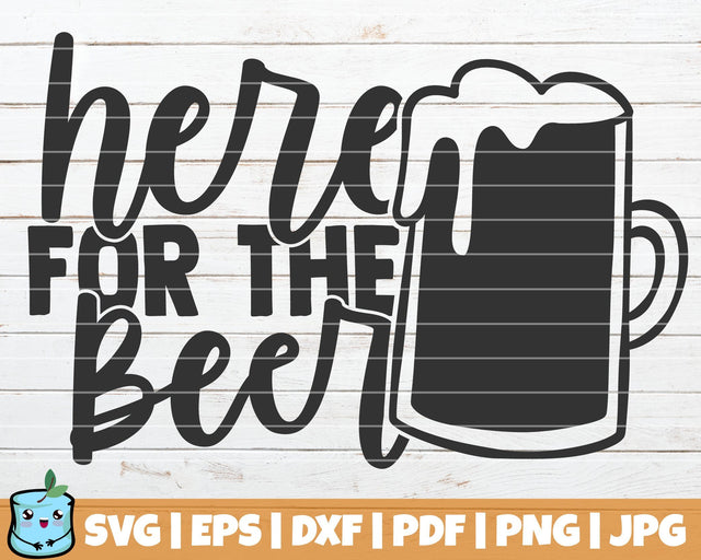 Here For The Beer SVG MintyMarshmallows 