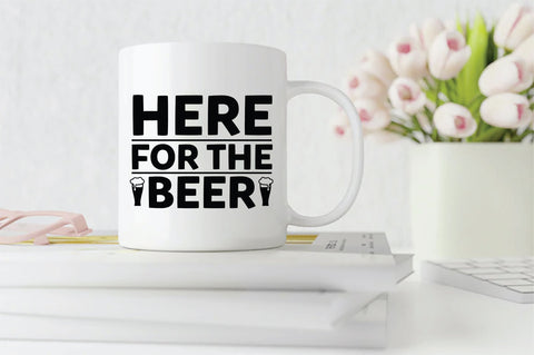 Here For The Beer SVG SVG Creativeart88 