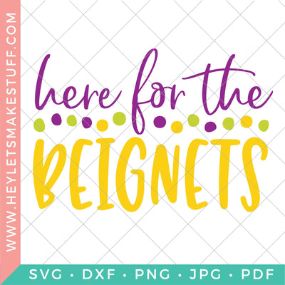 Here for the Beignets SVG Hey Let's Make Stuff 