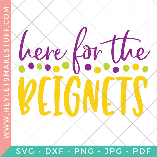 Here for the Beignets SVG Hey Let's Make Stuff 