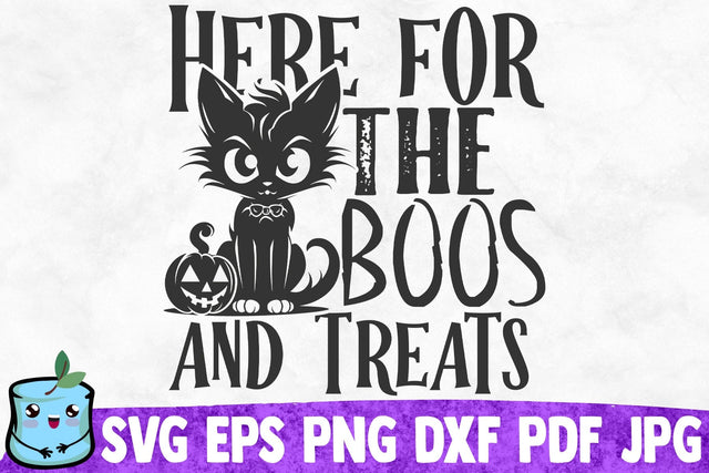 Here For The Boos And Treats SVG MintyMarshmallows 
