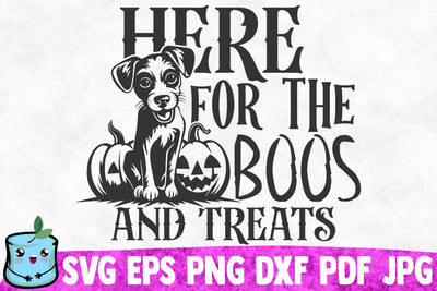 Here For The Boos And Treats SVG MintyMarshmallows 