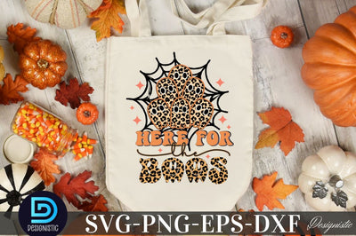 Here for the boos, Halloween SVG Design Sublimation DESIGNISTIC 