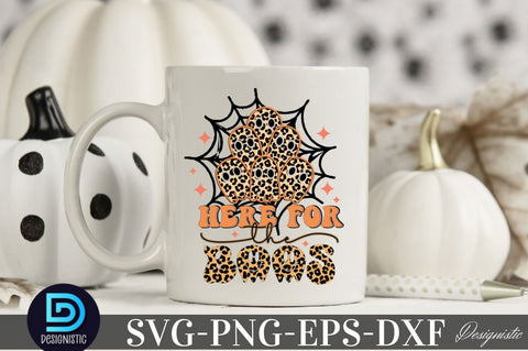 Here for the boos, Halloween SVG Design Sublimation DESIGNISTIC 