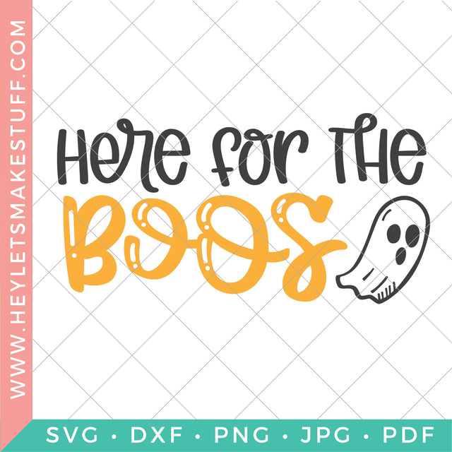 Here for the Boos SVG Hey Let's Make Stuff 