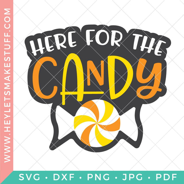 Here for the Candy SVG Hey Let's Make Stuff 