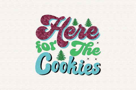Here for the Cookies Sublimation SVGArt 