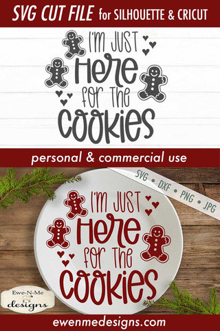 Here For The Cookies SVG - Christmas SVG SVG Ewe-N-Me Designs 