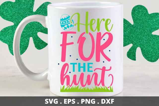 Here for the hunt SVG Designangry 