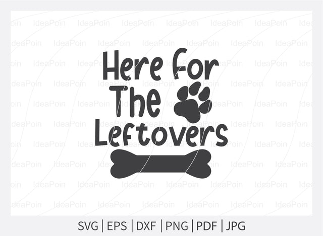 Here for the leftovers ‍Svg, Thanksgiving Dog Bandana Designs, Thanksgiving Dog Svg, Dog Halloween svg, Thanksgiving SVG Design, Thanksgiving SVG, Dog SVG, Dog png SVG Dinvect 
