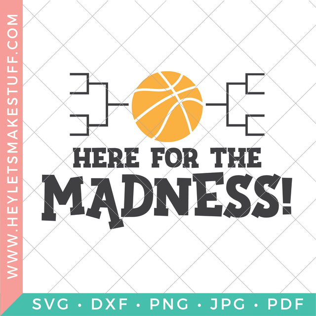 Here for the Madness SVG Hey Let's Make Stuff 