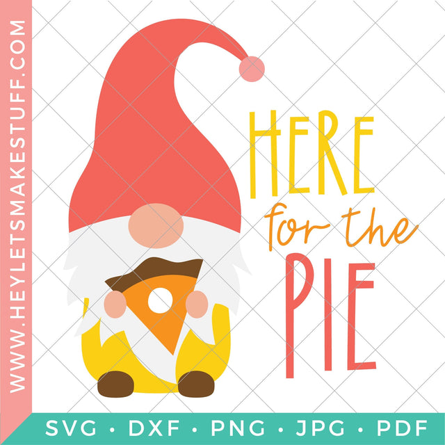 Here for the Pie Gnome SVG Hey Let's Make Stuff 