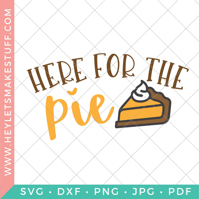 Here for the Pie SVG Hey Let's Make Stuff 
