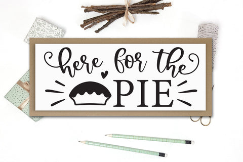 Here for the Pie, Thanksgiving Sign SVG SVG CraftLabSVG 