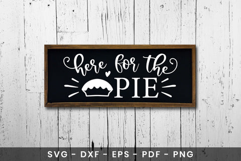 Here for the Pie, Thanksgiving Sign SVG SVG CraftLabSVG 