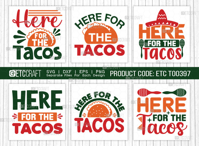 Here For The Tacos SVG Bundle, Cinco De Mayo Svg, Fiesta Svg, Mexican Svg, Maracas Svg, Fiesta Squad Svg, Mexican Quote Design, ETC T000397 SVG ETC Craft 