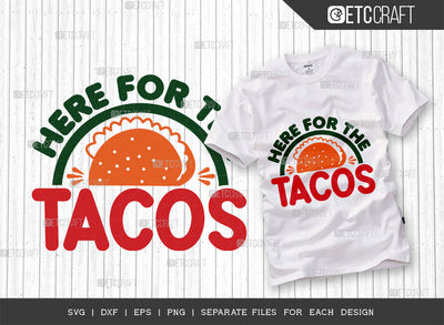 Here For The Tacos SVG Cut File, Cinco De Mayo Svg, Fiesta Svg, Mexican Svg, Maracas Svg, Fiesta Squad Svg, Mexican Quote Design, ETC T000397 SVG ETC Craft 