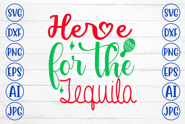 Here for the Tequila SVG Cut File SVG Syaman 