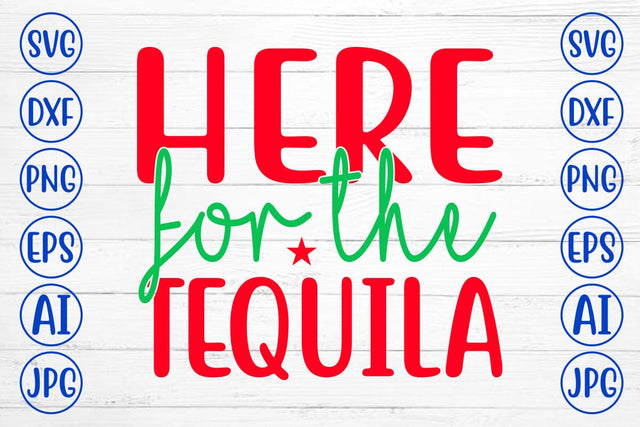 Here for the Tequila SVG Design SVG Syaman 