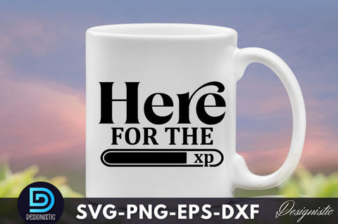 Here for the xp, Dad Life SVG SVG DESIGNISTIC 