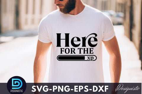 Here for the xp, Dad Life SVG SVG DESIGNISTIC 