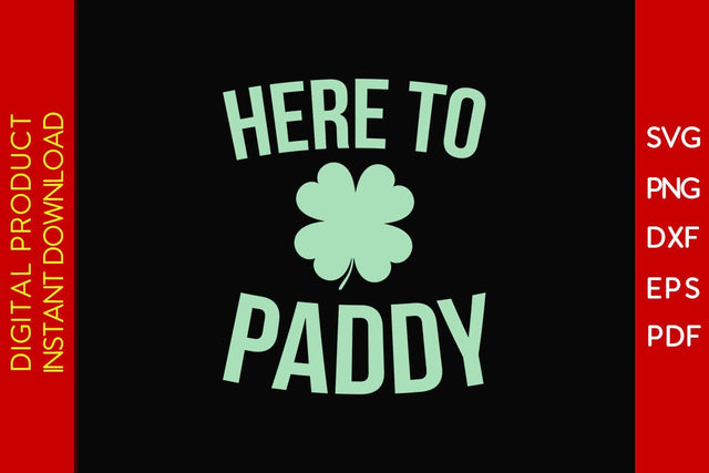 Here To Paddy St Patrick's Day SVG PNG PDF Cut File SVG Creativedesigntee 