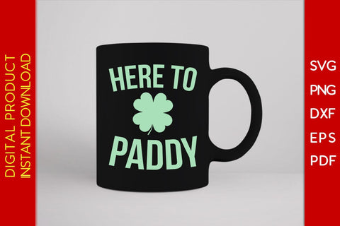 Here To Paddy St Patrick's Day SVG PNG PDF Cut File SVG Creativedesigntee 