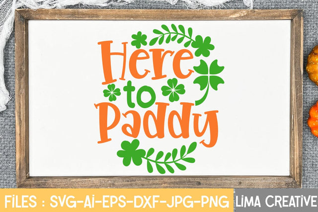 Here To Paddy SVG Cute File SVG Insomnia Std 