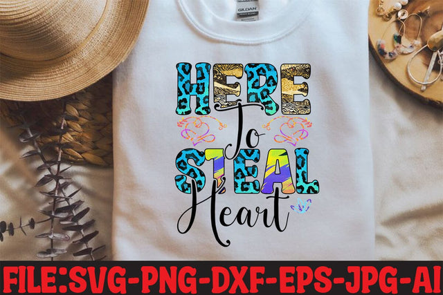 Here to steal heart Sublimation Sublimation MStudio 