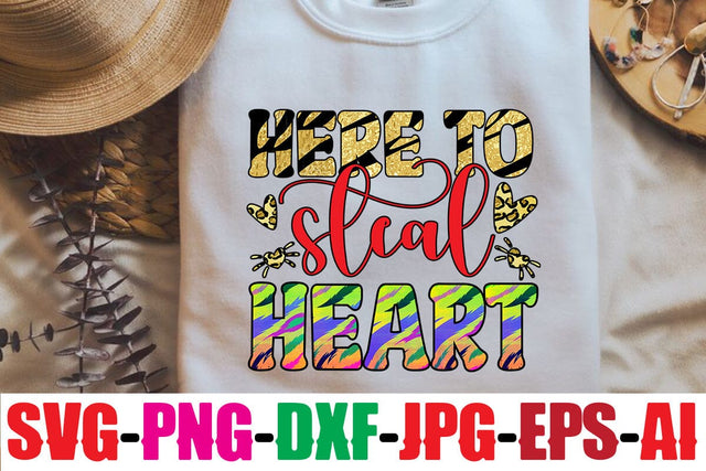 Here to steal heart Sublimation Sublimation MStudio 