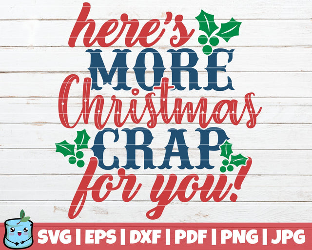Here's More Christmas Crap For You SVG MintyMarshmallows 