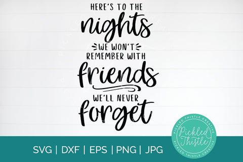Here's To The Nights We Won't Remember - camping svg SVG Pickled Thistle Creative 
