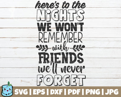 Here's To The Nights We Won't Remember SVG MintyMarshmallows 