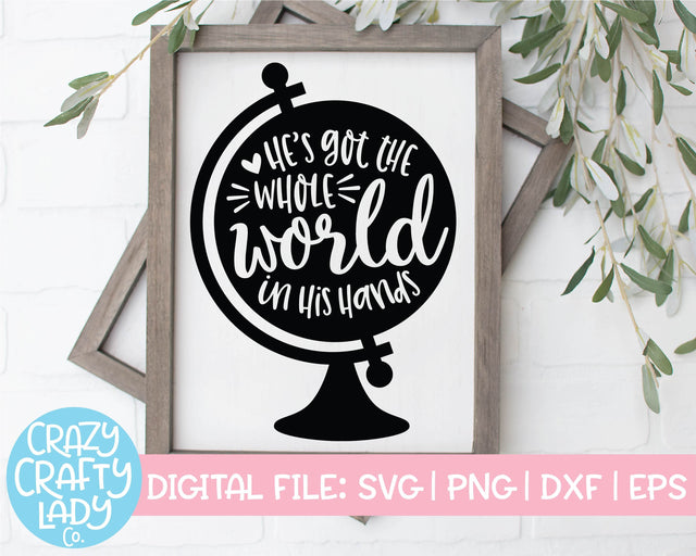 He's Got the Whole World in His Hands | Christian Faith Quote SVG Cut File SVG Crazy Crafty Lady Co. 